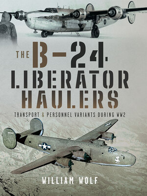 cover image of The B-24 Liberator Haulers